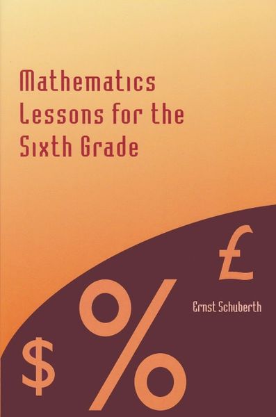 Mathematics Lessons for the Sixth Grade by Ernst Schuberth