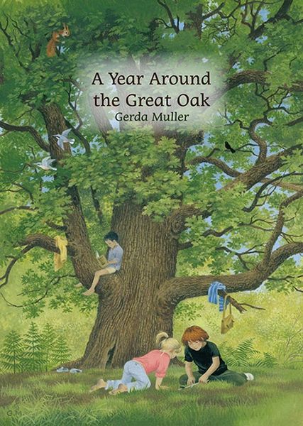 A Year Around the Great Oak Author and Illustrator Gerda Muller