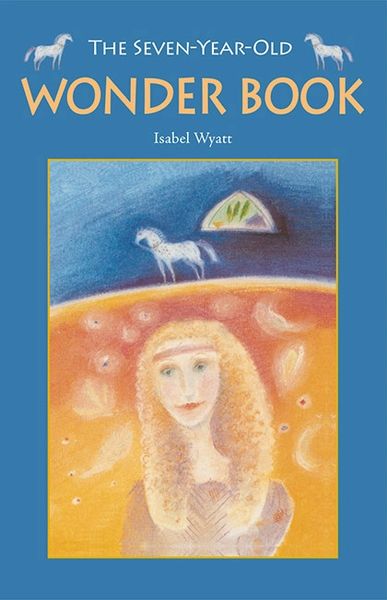 The Seven-Year-Old Wonder Book 2nd Edition Isabel Wyatt