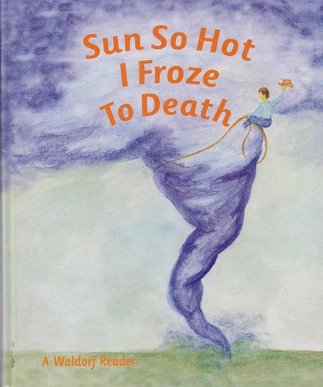 Sun So Hot I Froze to Death by Arthur M. Pittis