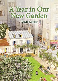 A Year in Our New Garden by Gerda Muller