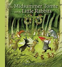 The Midsummer Tomte and the Little Rabbits A Day-by-day Summer Story in Twenty-one Short Chapters by Ulf Stark Translated by Susan Beard Illustrated by Eva Eriksson