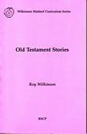 Old Testament Stories, by Roy Wilkinson