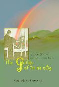 The Guilds of Tir Na NÓg: A Collection of Celtic Dream Tales by Sieglinde De Francesca