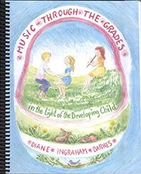 Music through the Grades In the Light of the Developing Child (2nd Edition)