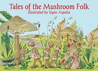 Tales of the Mushroom Folk Author and Illustrator Signe Aspelin