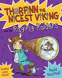 Thorfinn and the Raging Raiders Thorfinn the Nicest Viking David MacPhail Illustrated by Richard Morgan