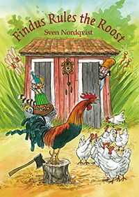 Findus Rules the Roost by Author and Illustrator Sven Nordqvist