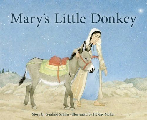 Mary's Little Donkey by Gunhild Sehlin and Hélène Muller