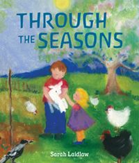 Through the Seasons Illustrated by Sarah Laidlaw