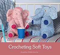 Crocheting Soft Toys by Angelika Wolk-Gerche