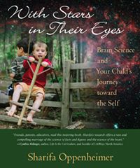With Stars in Their Eyes Brain Science and Your Child’s Journey toward the Self by Sharifa Oppenheimer