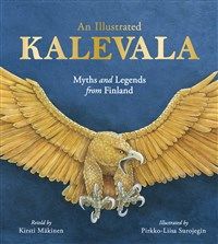 An Illustrated Kalevala By Kirsti Mäkinen Pirkko-Liisa Surojegin Kaarina Brooks