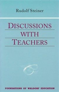 Discussions with Teachers By Rudolf Steiner Craig Giddens Helen Fox Catherine E. Creeger Maisie Jones