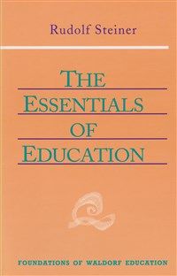 The Essentials of Education By Rudolf Steiner
