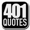 You can find more quotes in The 401 Quote Card Series by GenpopMedia & David Hooper on 401quotes.com