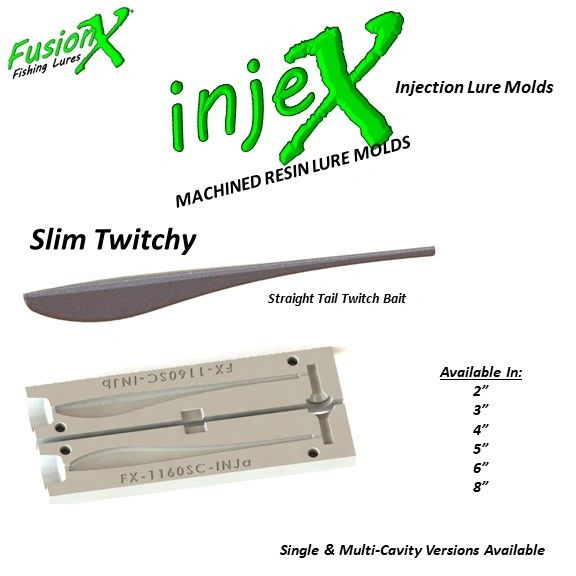 InjeX Injection Mold - Slim Twitchy (2, 3, 4, 5, 6, 8, 10) 1120 1130  1140 1150 1160 1180 11100
