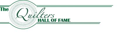 The Quilters Hall of Fame