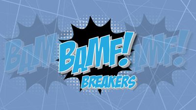 BAMF Breakers