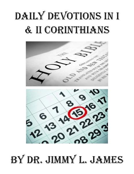 Daily Devotions in I & II Corinthians By Dr. Jimmy James