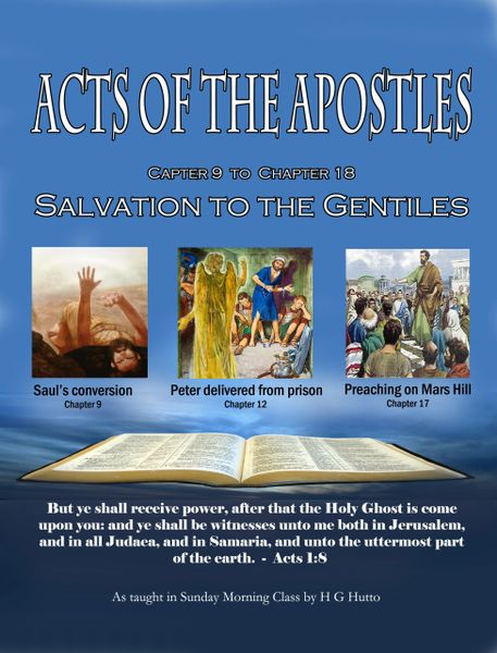The Acts of the Apostles Salvationto the Gentiles By HG Hutto