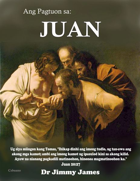 The Study of John in Cebuano By Dr. Jimmy James