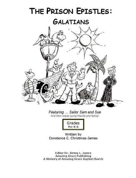 The Prison Epistles: Galatians Pre-k-Kindergarden By Constance C. James B.S. Farm.