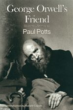 George Orwell's Friend — Selected Writing by Paul Potts