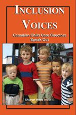 Inclusion Voices — Canadian Child Care Directors Talk About Including Children with Special Needs