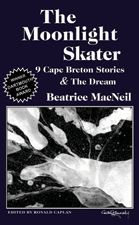 The Moonlight Skater — 9 Cape Breton Stories & The Dream