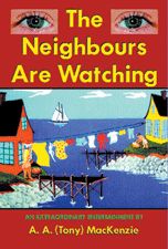 The Neighbours Are Watching — An Extraordinary Entertainment