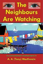 The Neighbours Are Watching — An Extraordinary Entertainment