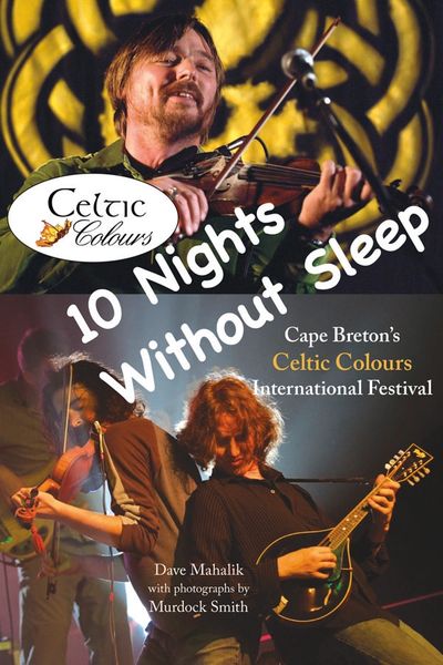 10 Nights Without Sleep — Cape Breton’s Celtic Colours International Festival