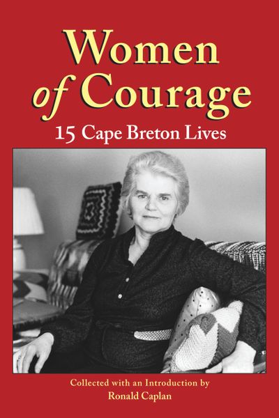 Women of Courage—15 Cape Breton Lives in Their Own Words