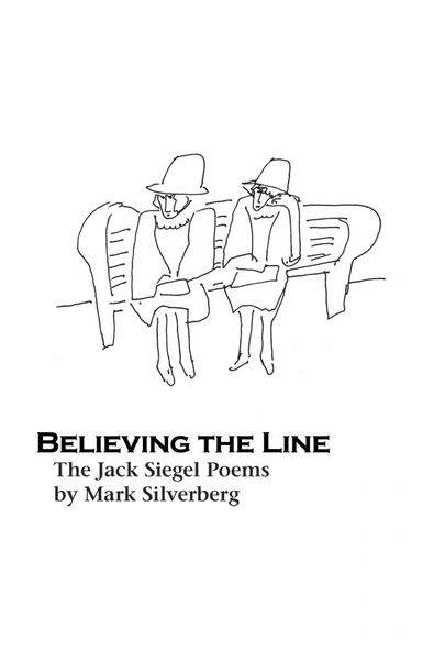 Believing the Line — The Jack Siegel Poems