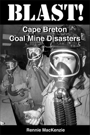 BLAST! — Cape Breton Coal Mine Disasters
