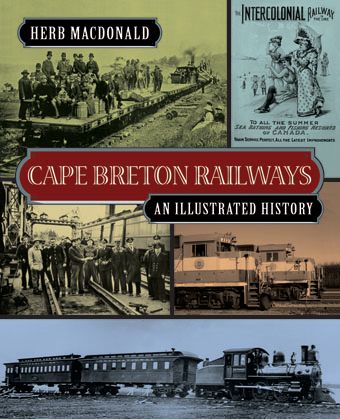 Cape Breton Railways — An Illustrated History