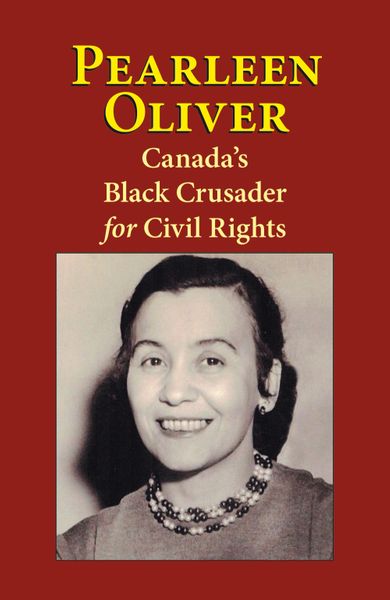 Pearleen Oliver: Canada's Black Crusader for Civil Rights