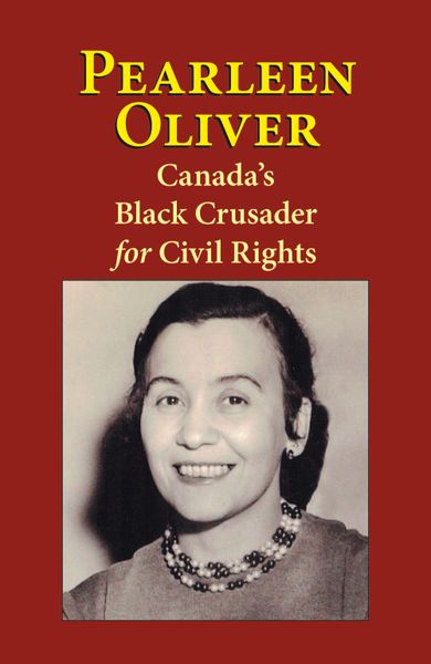 Pearleen Oliver: Canada's Black Crusader for Civil Rights—eBook