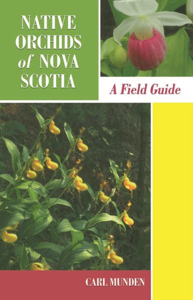 Native Orchids of Nova Scotia — A Field Guide