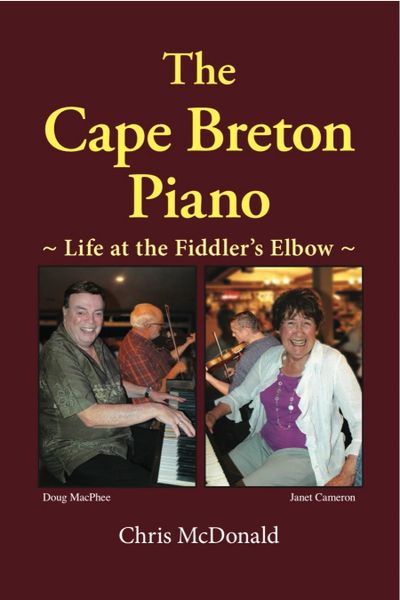 The Cape Breton Piano—Life at the Fiddler's Elbow