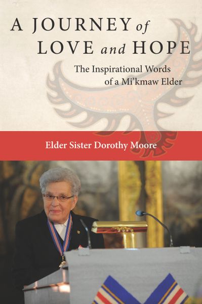 A Journey of Love and Hope—the inspirational words of a mi’kmaw elder