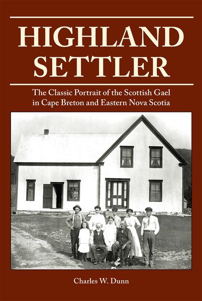 Highland Settler — The Classic Portrait of the Scottish Gael in Cape Breton and Eastern Nova Scotia