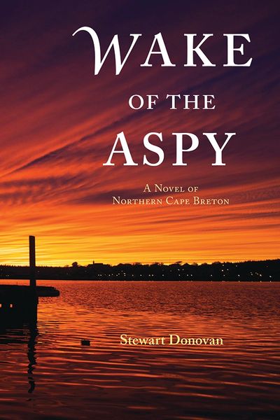 Wake of the Aspy — A Novel of Northern Cape Breton