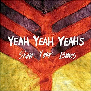 YEAH YEAH YEAHS - SHOW YOUR BONES