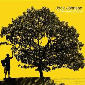 JACK JOHNSON IN BETWEEN DREAMS