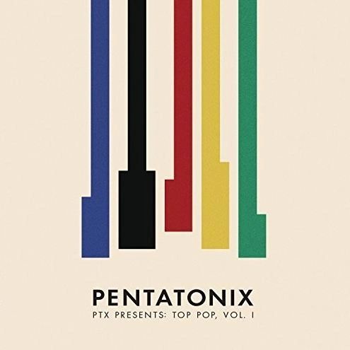 PENTATONIX PTX PRESENTS: TOP POP VOL. 1
