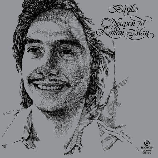 BASIL VALDEZ NGAYON AT KAILANMAN 180G REISSUE