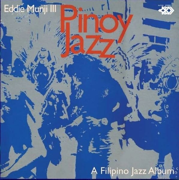 EDDIE MUNJI PINOY JAZZ 180G REISSUE