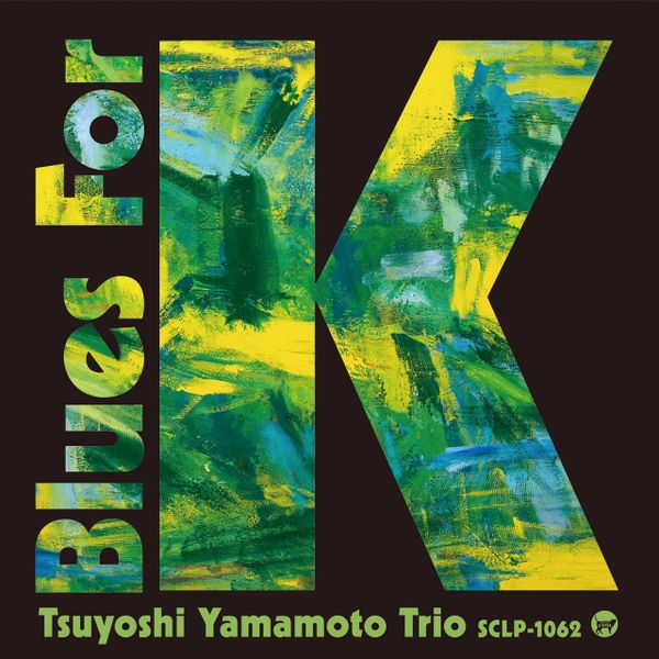 TSUYOSHI YAMAMOTO TRIO BLUES FOR K VOL 1 180G